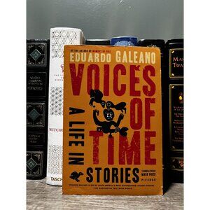 Voices of Time A Life in Stories By Eduardo Galeano Paperback Book
